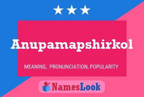 Anupamapshirkol Name Poster