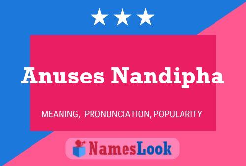 Anuses Nandipha Name Poster