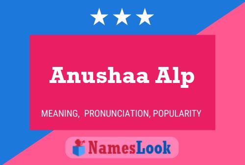 Anushaa Alp Name Poster