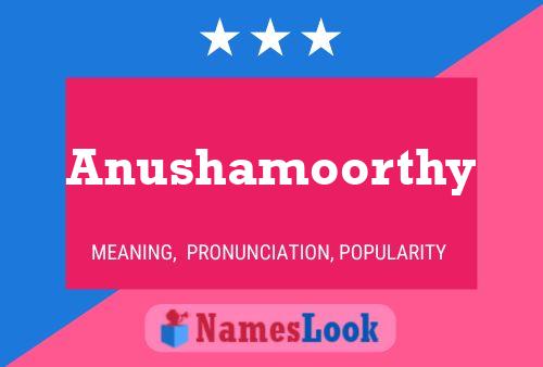 Anushamoorthy Name Poster