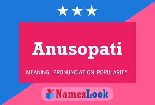 Anusopati Name Poster