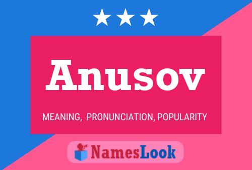 Anusov Name Poster