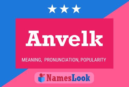 Anvelk Name Poster