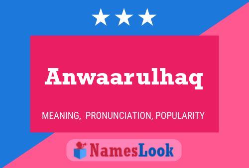 Anwaarulhaq Name Poster