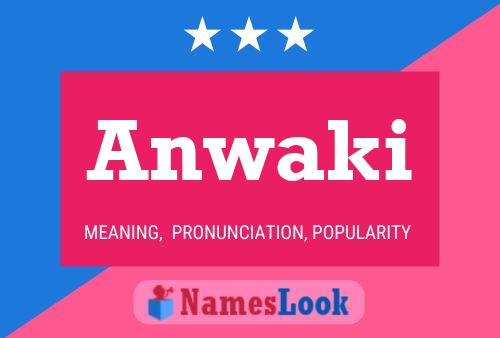 Anwaki Name Poster