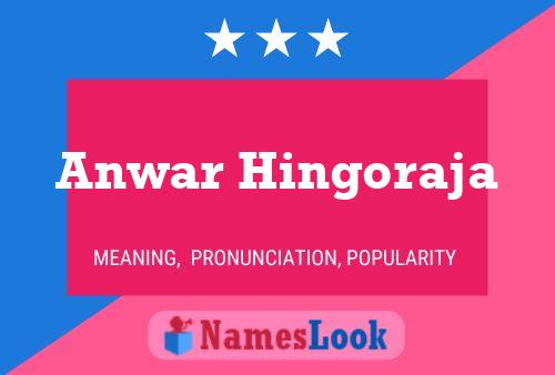 Anwar Hingoraja Name Poster