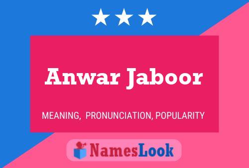 Anwar Jaboor Name Poster