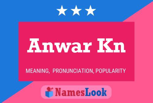 Anwar Kn Name Poster