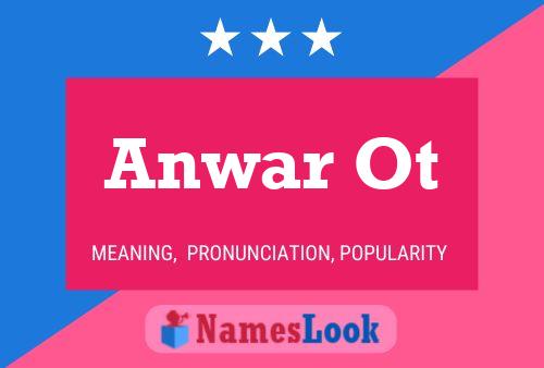 Anwar Ot Name Poster