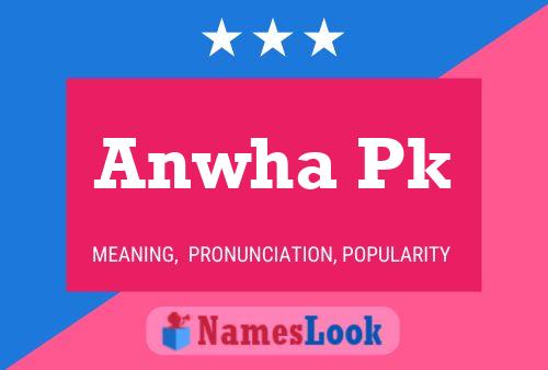 Anwha Pk Name Poster