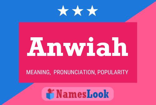 Anwiah Name Poster