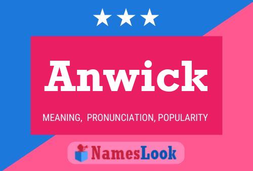 Anwick Name Poster