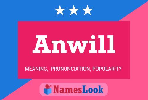 Anwill Name Poster