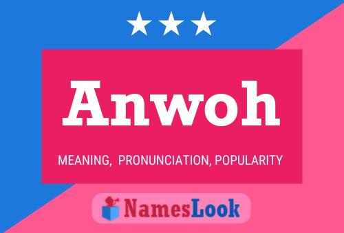 Anwoh Name Poster