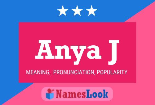 Anya J Name Poster