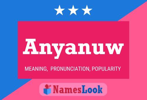 Anyanuw Name Poster