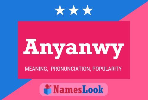 Anyanwy Name Poster