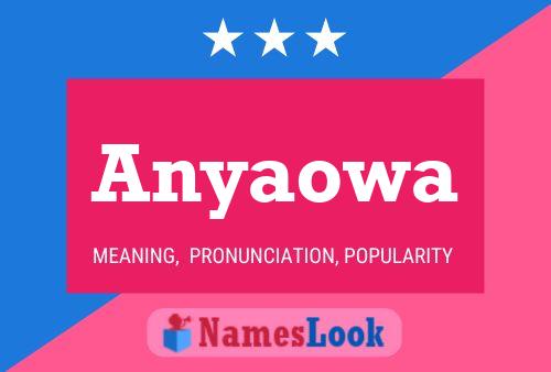 Anyaowa Name Poster