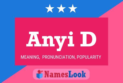 Anyi D Name Poster