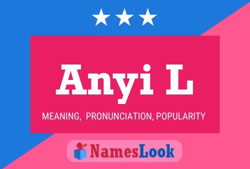 Anyi L Name Poster