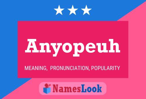 Anyopeuh Name Poster