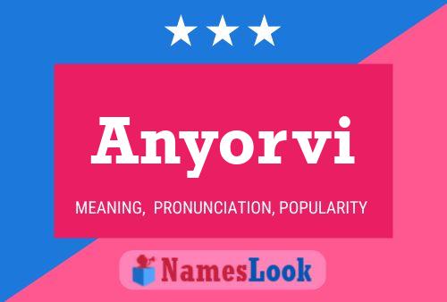 Anyorvi Name Poster