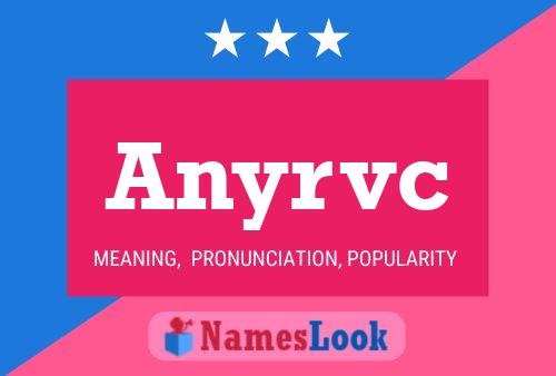 Anyrvc Name Poster