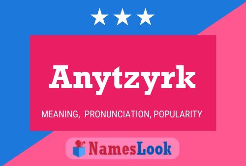 Anytzyrk Name Poster