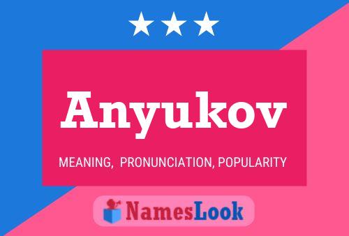 Anyukov Name Poster