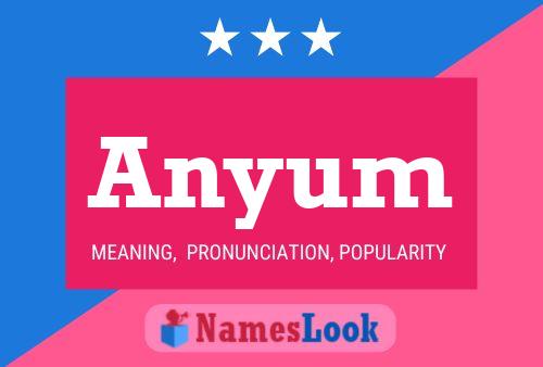 Anyum Name Poster