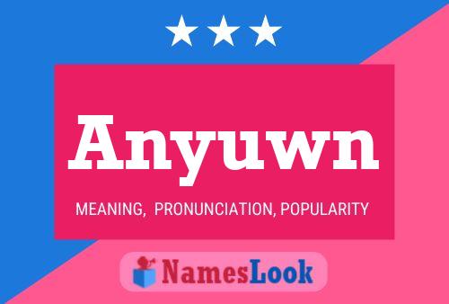 Anyuwn Name Poster