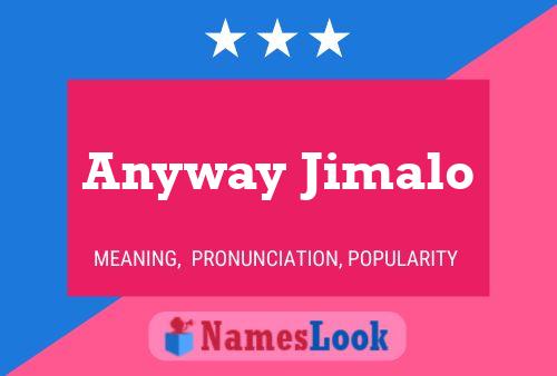 Anyway Jimalo Name Poster