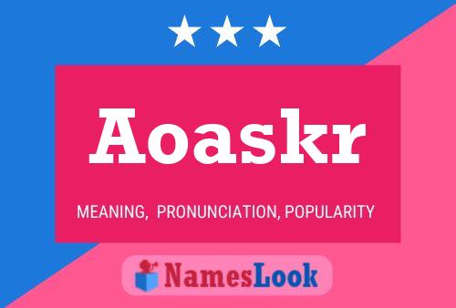 Aoaskr Name Poster