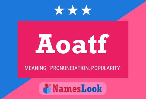 Aoatf Name Poster