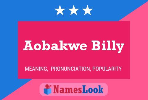 Aobakwe Billy Name Poster