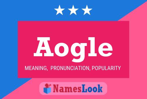 Aogle Name Poster