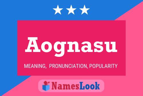 Aognasu Name Poster