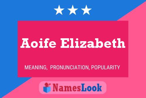 Aoife Elizabeth Name Poster