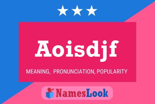 Aoisdjf Name Poster