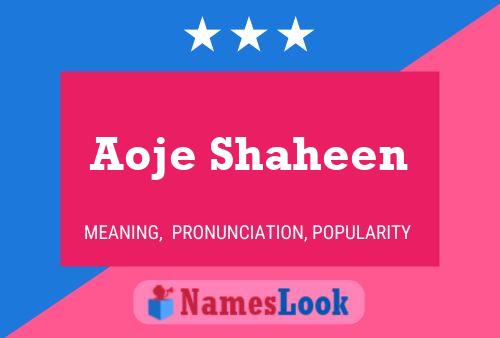 Aoje Shaheen Name Poster