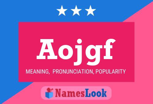 Aojgf Name Poster