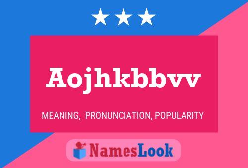 Aojhkbbvv Name Poster