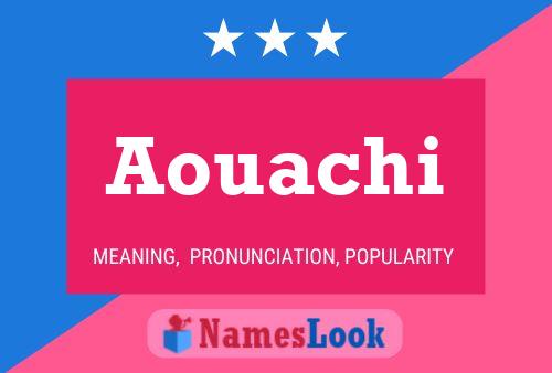 Aouachi Name Poster