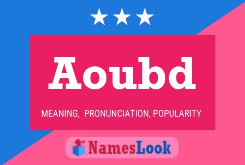 Aoubd Name Poster