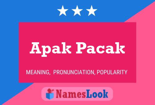 Apak Pacak Name Poster