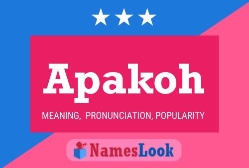 Apakoh Name Poster