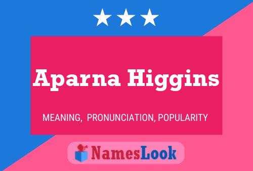 Aparna Higgins Name Poster