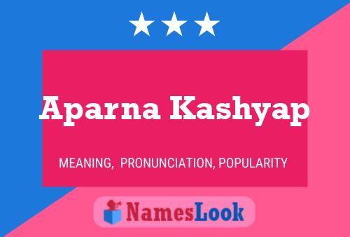 Aparna Kashyap Name Poster