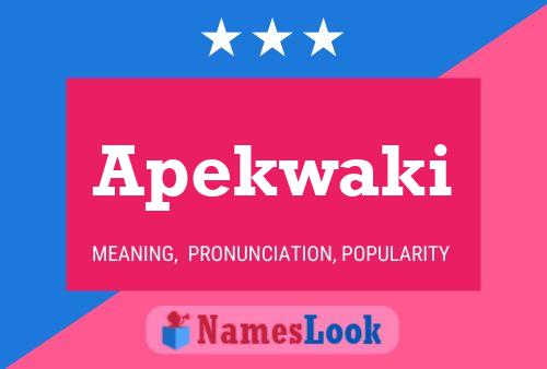 Apekwaki Name Poster