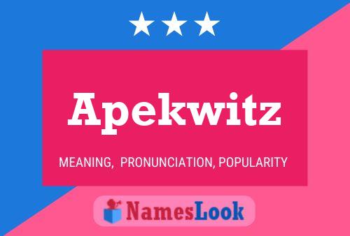 Apekwitz Name Poster